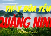 Thầy bùa yêu ở Quảng Ninh có thực sự linh nghiệm như lời đồn?