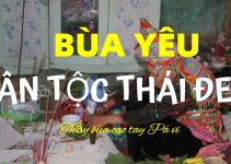 Bùa yêu dân tộc Thái đen thật sự hiệu quả